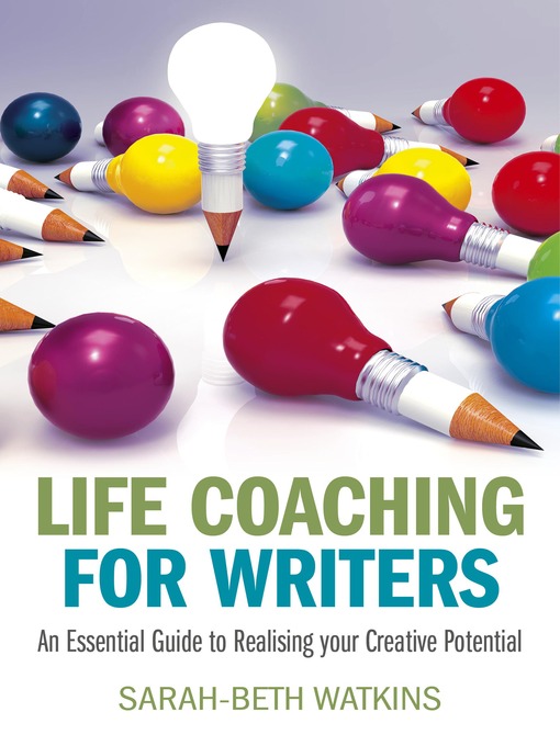 Title details for Life Coaching for Writers by Sarah-Beth Watkins - Available